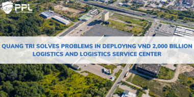 ﻿Quang Tri solves problems in deploying VND 2,000 billion logistics and logistics service center